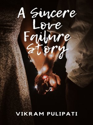 cover image of A Sincere Love Failure Story
